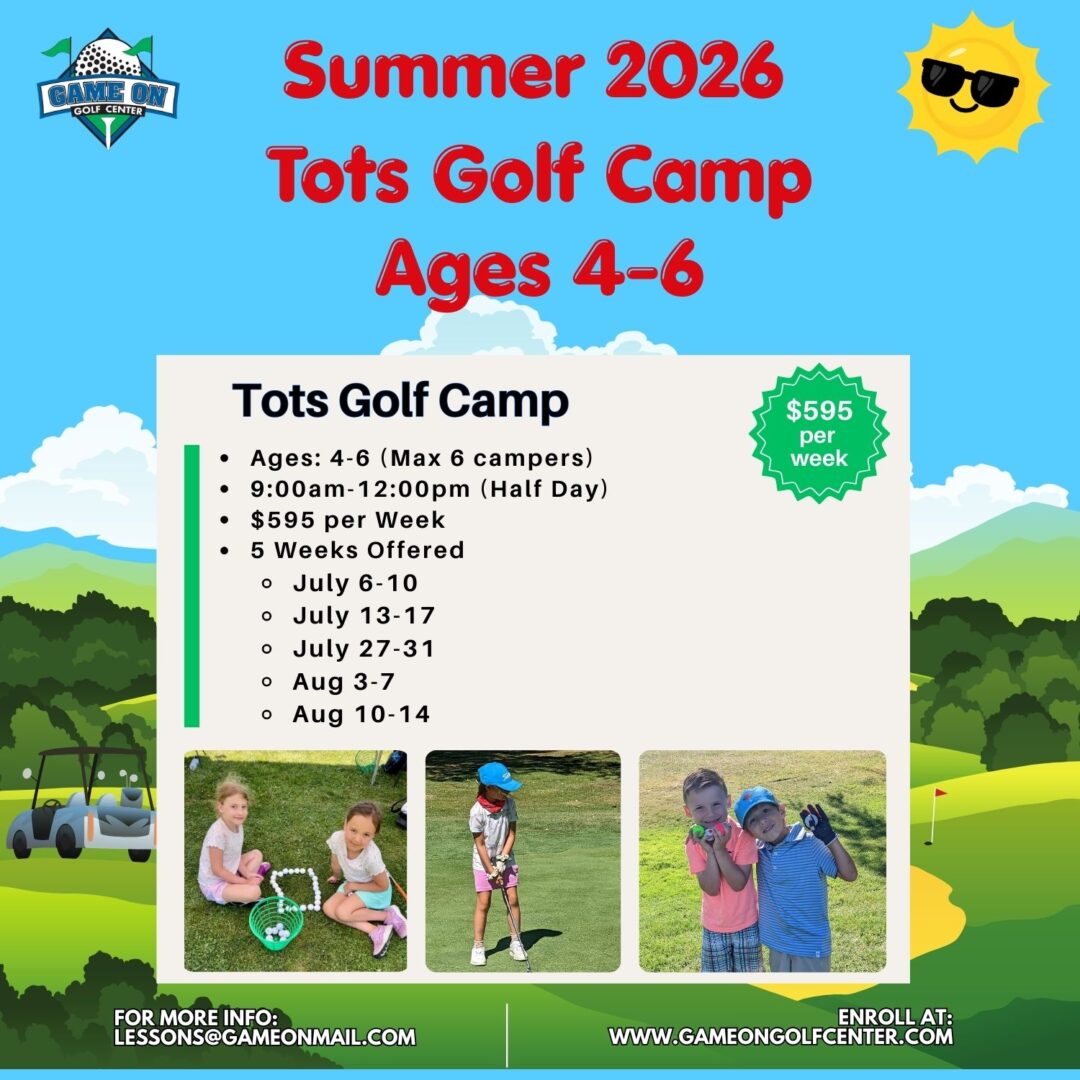 Summer 2026 Tots Golf Camp for ages 4-6 with fun golf activities and dates in July and August.